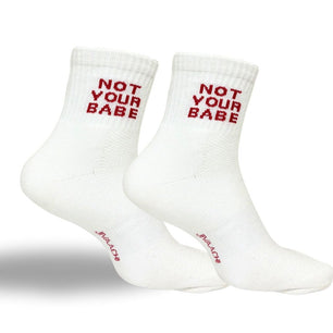 NOT YOUR BABE
